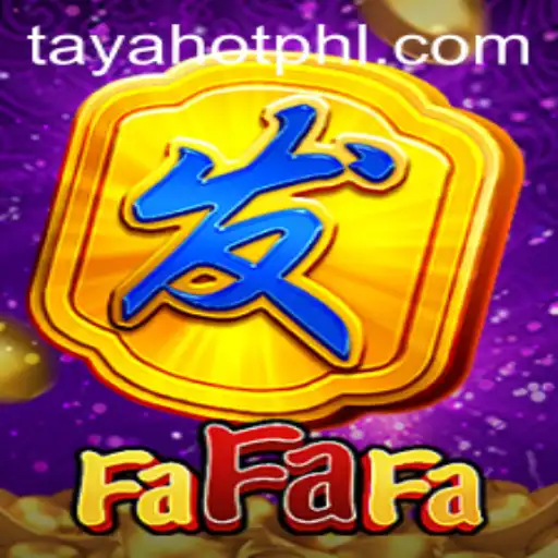 FaFaFa and the Rise of TayaHot: A New Horizon in Gaming