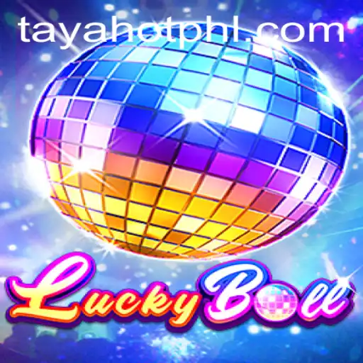 Exploring the Exciting World of LuckyBall and TayaHot