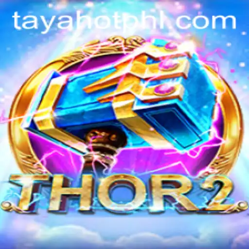 Exploring Thor2: A New Gaming Sensation with TayaHot